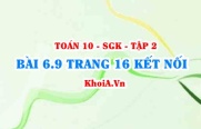 Bài 6.9 trang 16 Toán 10 Kết nối tri thức Tập 2